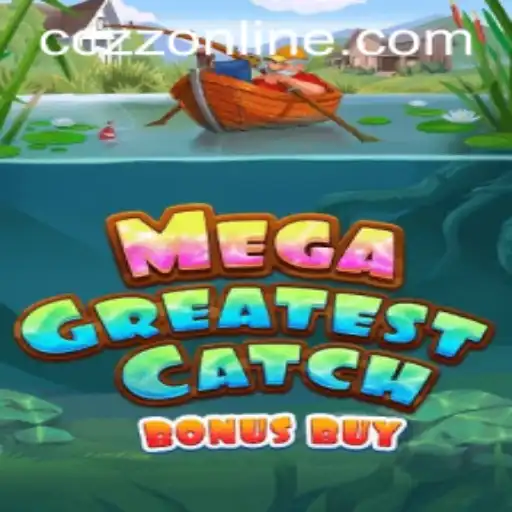 MegaGreatestCatchBonusBuy Unveiled