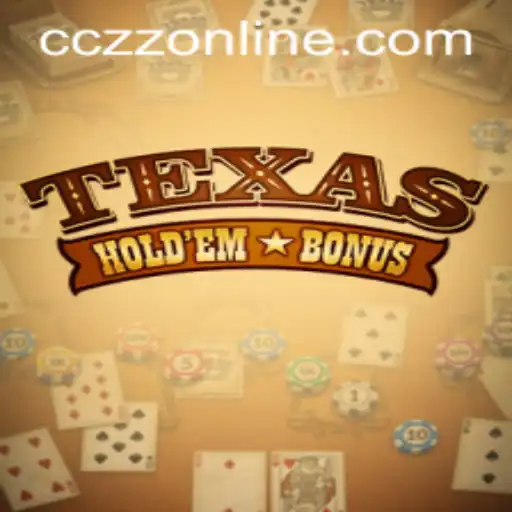 Texas Hold'em Bonus: Unveiling the Game and CCZZ Online Opportunities
