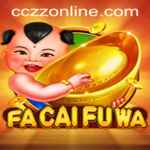 Exploring FaCaiFuWa: A Comprehensive Guide to CCZZ Online's Latest Game