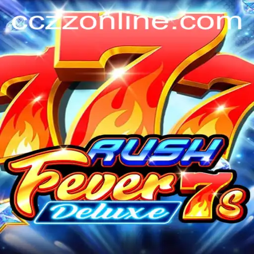 Discover the Thrills of RushFever7sDeluxe in the CCZZ Online Gaming Universe